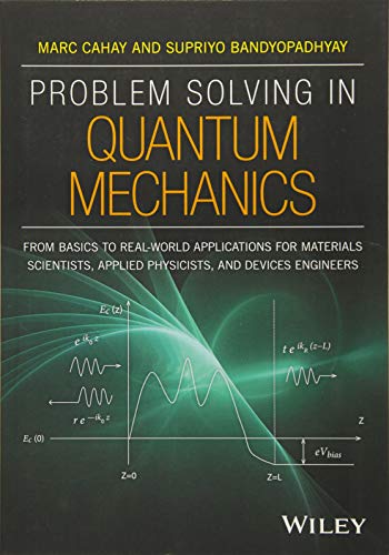 problem solving in quantum mechanics from basics to real world applications for materials scientists applied