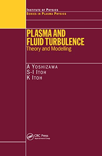 plasma and fluid turbulence theory and modelling 1st edition a. yoshizawa, s.i. itoh, k. itoh 0750308710,