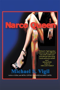 narco queen 1st edition michael s. vigil 153206148x, 1532061498, 9781532061486, 9781532061493