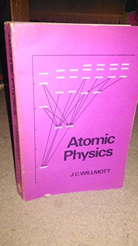 atomic physics 1st edition j. c. willmott 0471949310, 9780471949312