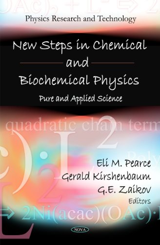 new steps in chemical and biochemical physics pure and applied science 1st edition eli m. pearce, gerald