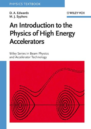 an introduction to the physics of high energy accelerators 1st edition d. a. edwards, m. j. syphers