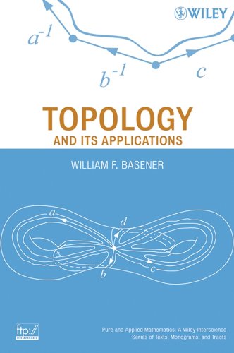 topology and its applications 1st edition william f. basener 0471687553, 9780471687559