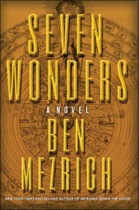 seven wonders a novel 1st edition ben mezrich 0762453834, 9780762453832