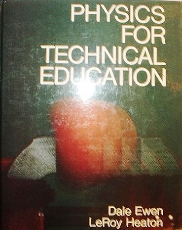 physics for technical education 1st edition dale ewen 0136741274, 9780136741275