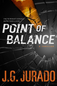 point of balance 1st edition j.g. jurado 1476766991, 1476767009, 9781476766997, 9781476767000