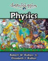 christian kids explore physics 1st edition robert, elizabeth ridlon 1892427206, 9781892427205