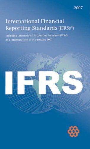 international financial reporting standards ifrss 2007 1st edition not available 9781905590261
