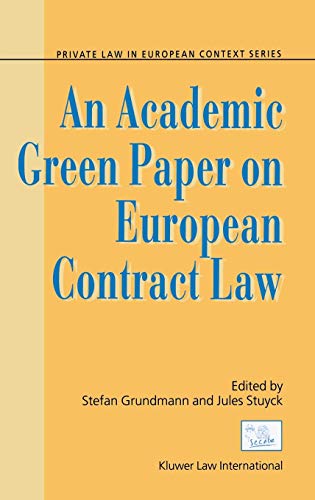 an academic green paper to european contract law 1 stefan grundmann 9041118535, 9789041118530