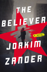 the believer a novel  joakim zander 0062337254, 0062337297, 9780062337252, 9780062337290