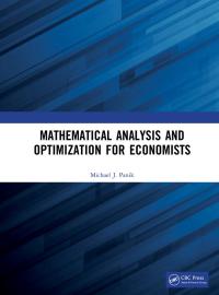mathematical analysis and optimization for economists 1st edition michael j. panik 0367759020, 9780367759025