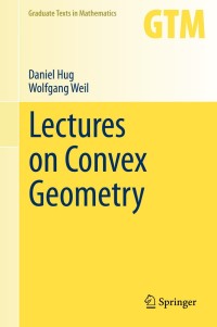 lectures on convex geometry 1st edition daniel hug, wolfgang weil 3030501795, 9783030501792