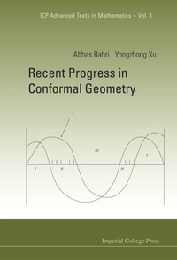 recent progress in conformal geometry 1st edition abbas bahri , yongzhong xu 1860947727, 9781860947728