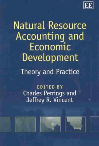 natural resource accounting and economic development theory and practice 1st edition jeffrey r. vincent,