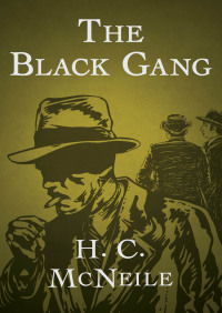the black gang 1st edition h. c. mcneile 148049397x, 9781480493971