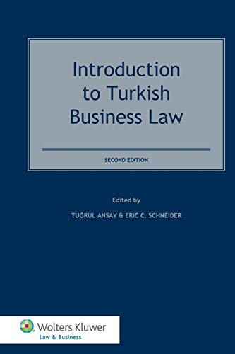 introduction to turkish business law 2nd edition tugrul ansay, eric c. schneider 9041152482, 9789041152480