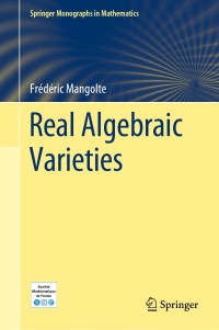 real algebraic varieties 1st edition frédéric mangolte 3030431037, 9783030431037