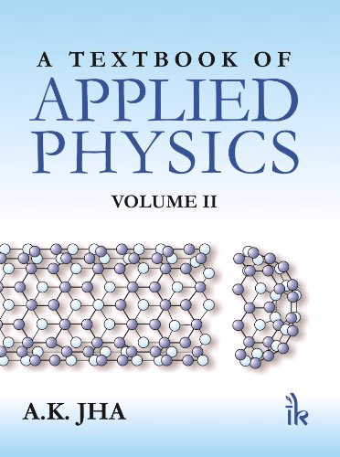 a textbook of applied physics volume ii 2nd edition a.k. jha 9381141762, 9789381141762