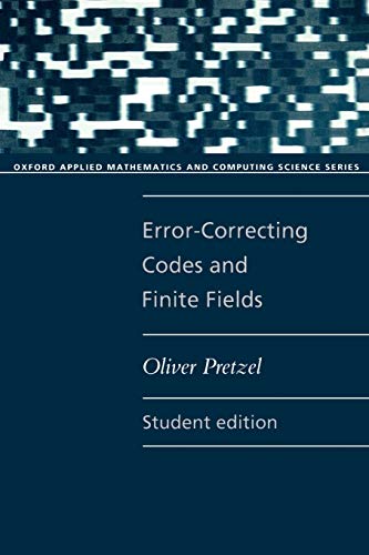 error correcting codes and finite fields 1st student edition oliver pretzel 0192690671, 9780192690678