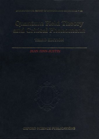 quantum field theory and critical phenomena 3rd edition jean zinn justin 019851882x, 9780198518822
