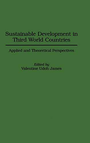 sustainable development in third world countries applied and theoretical perspectives 1st edition valentine