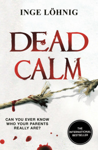 dead calm 1st edition inge löhnig 1499861680, 9781499861686