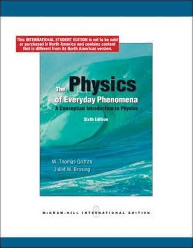 the physics of everyday phenomena a conceptual introduction to physics 6th edition w. thomas griffith
