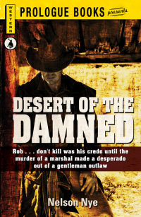 desert of the damned 1st edition nelson nye 1440549028, 9781440549021