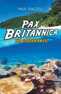 pax britannica 1st edition paul dalzell 1728308690, 1728308682, 9781728308692, 9781728308685