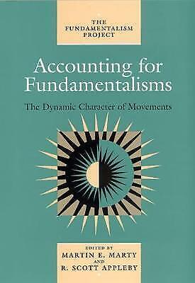 accounting for fundamentalisms the dynamic character of movements 1st edition samuel c. heilman, martin e.