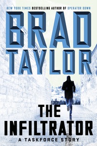 the infiltrator 1st edition brad taylor 0525634649, 1101984872, 9780525634645, 9781101984871