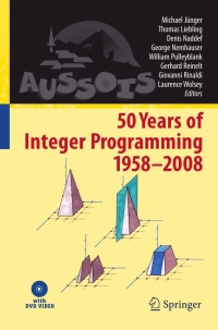 50 years of integer programming 1958-2008 1st edition michael jünger , thomas m. liebling , denis naddef ,