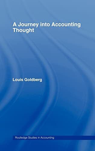 a journey into accounting thought 1st edition louis goldberg 9780415260213, 0415260213, 9780415260213