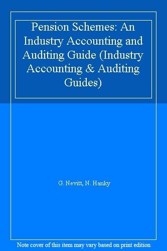 pension schemes an industry accounting and auditing guide industry accounting and auditing guides 1st edition