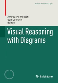 visual reasoning with diagrams 1st edition amirouche moktefi , sun-joo shin 3034805993, 3034806000,