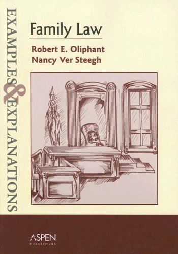 family law examples and explanations 1st edition robert e. oliphant 0735544204, 9780735544208