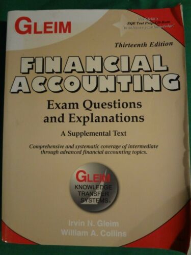financial accounting exam questions and explanations a supplemental text 13th edition irvin n. gleim, william