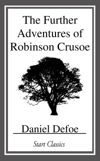 the further adventures of robinson cr  daniel defoe 1604506229, 1633558215, 9781604506228, 9781633558212