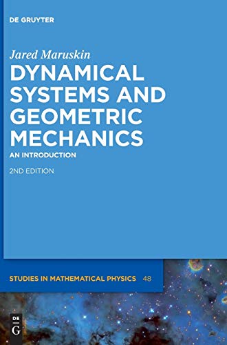dynamical systems and geometric mechanics an introduction 2nd edition jared maruskin 3110597292, 9783110597295