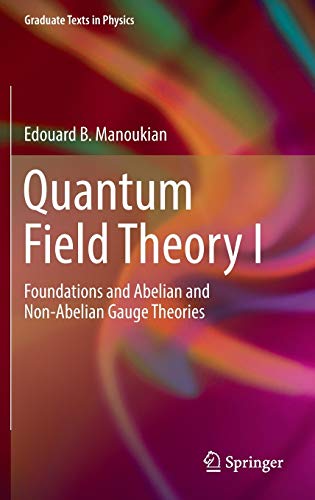 quantum field theory i foundations and abelian and non abelian gauge theories 1st edition edouard b.