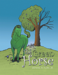 the green horse 1st edition dennis. r. torii jr. 148083842x, 1480838446, 9781480838420, 9781480838444