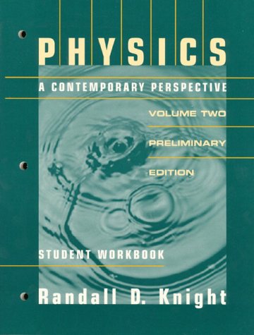 physics a contempoary perspective student workbook volume 2 1st edition randall d. knight 020143167x,