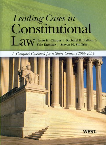leading cases in constitutional law a compact casebook for a short course 2009th edition jesse choper,