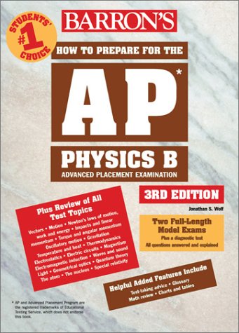 how to prepare for the ap physics b advanced placement examination 3rd edition jonathan s. wolf 0764123599,