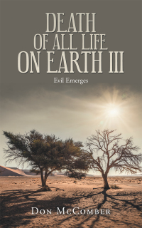 death of all life on earth iii  don mccomber 1698701098, 169870108x, 9781698701097, 9781698701080