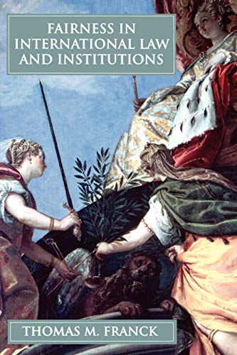 fairness in international law and institutions 1st edition thomas m. franck 0198267851, 9780198267850