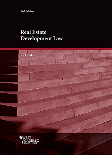 real estate development law 2nd edition richard daley 1683281268, 9781683281269