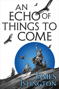 an echo of things to come  james islington 0316274119, 0316274127, 9780316274111, 9780316274128
