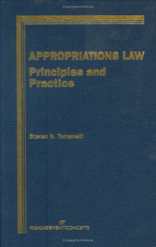 appropriations law  principles and practice 1st edition steven n. tomanelli 1567261213, 9781567261219