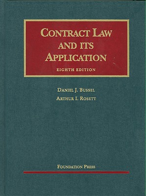 contract law and its application 8th edition daniel bussel , arthur rosett 1609300076, 9781609300074